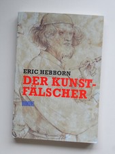 Der Kunstfälscher (1999) von Eric Hebborn. Kunstfälschers Handbuch Technik Kunst