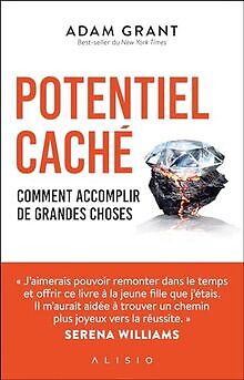 Potentiel caché: Comment accomplir de grandes choses
