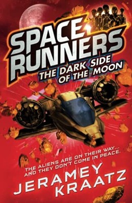 The Dark Side of the Moon: Book 2 (Space Runners) by Kraatz, Jeramey 0008226431