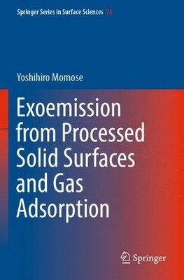 Exoemission from Processed Solid Surfaces and Gas Adsorption - 9789811969508