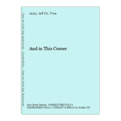And in This Corner DJ, Jazzy Jeff & Fres:
