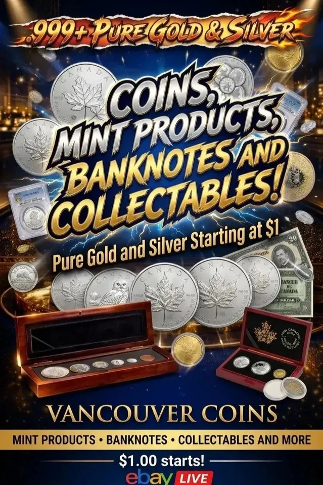 🔥 VANCOUVER COINS LIVE 🔥 $1 STARTS • MINT PRODUCTS • BULLION 💥