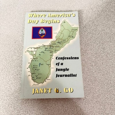 Where America's Day Begins by Janet G. Go SIGNED Book Vtg