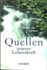 Quellen innerer Lebenskraft : Worte, die stä...