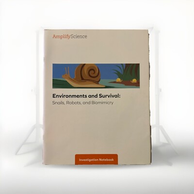 Amplify Science Student Investigation Notebook Environments and Survival NEW