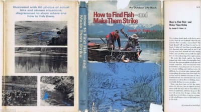 How To Find Fish and Make Them Strike, Joseph D. Bates, Jr.,1976