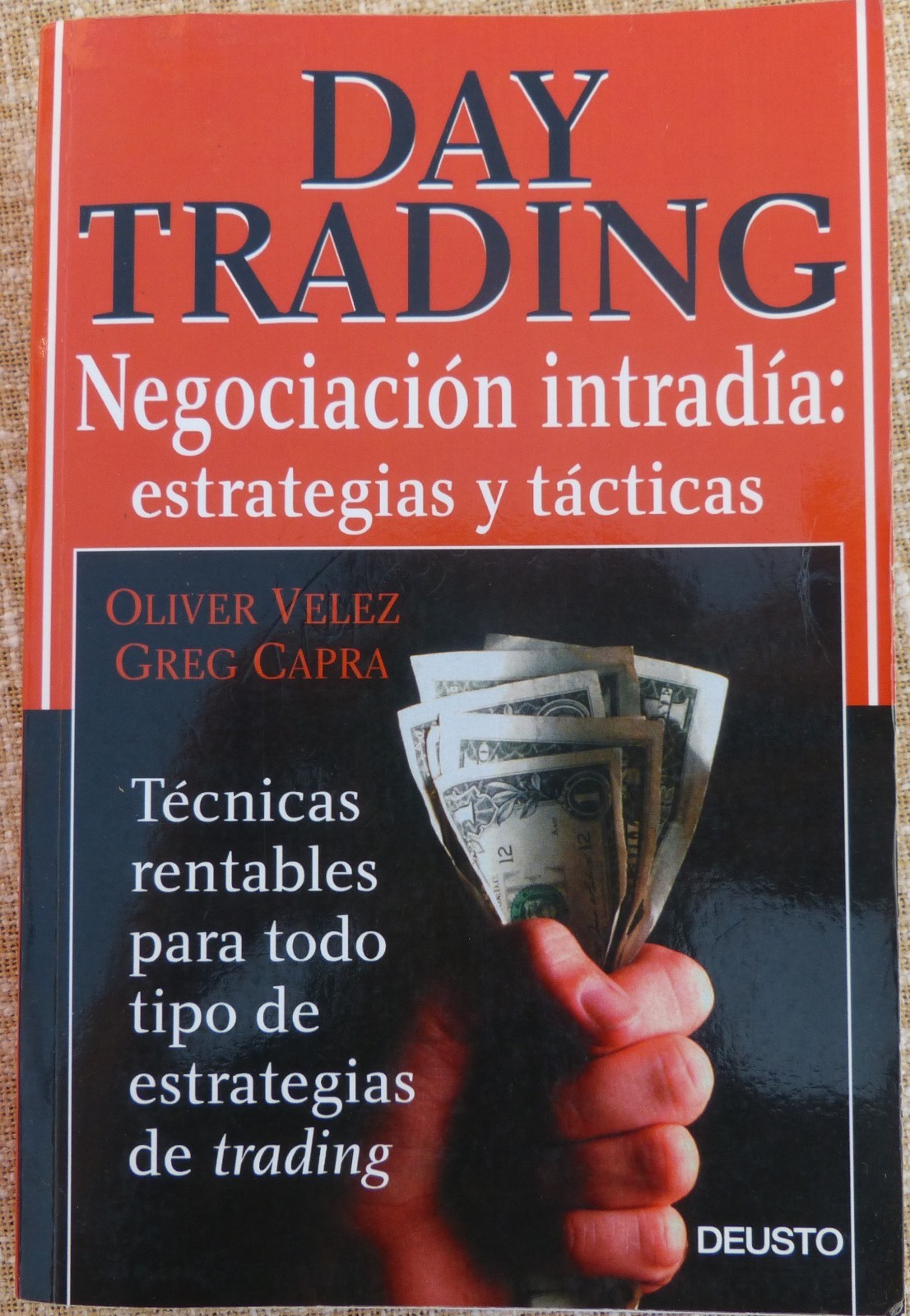 Day trading/Negociación intradia:Estrategia y tacticas./2008/Ediciones Deusto /1 - Oliver Velez, Grez Capra