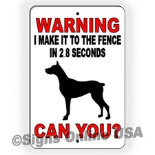 I Make It To The Fence In 2.8 Seconds Can You? Sign Or Decal 6 Sizes beware dogs