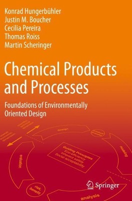 Chemical Products and Processes: Foundations of Environmentally Oriented Design