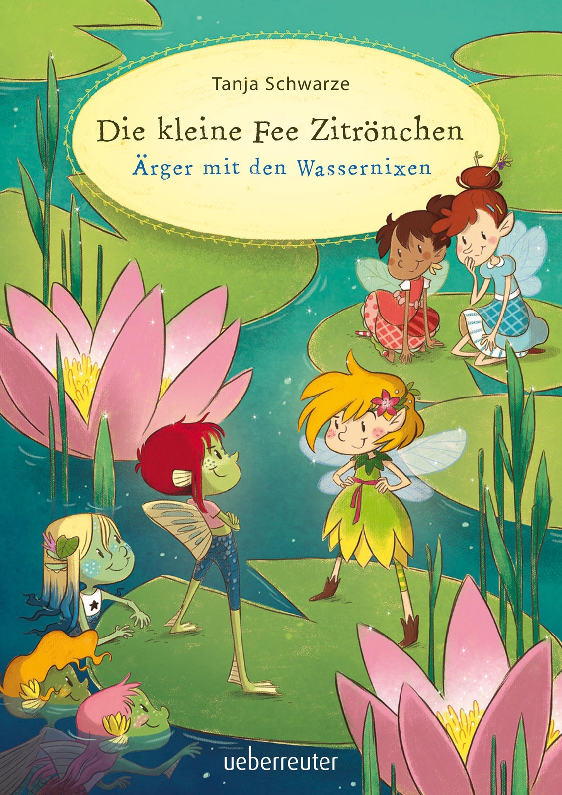 Die Kleine Fee Zitrönchen - Ärger Mit Den Wassernixen, Tanja Schwarze