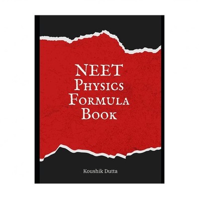 NEET Physics Formula Book: Quick Concepts, Shortcuts & High-Yield Revision