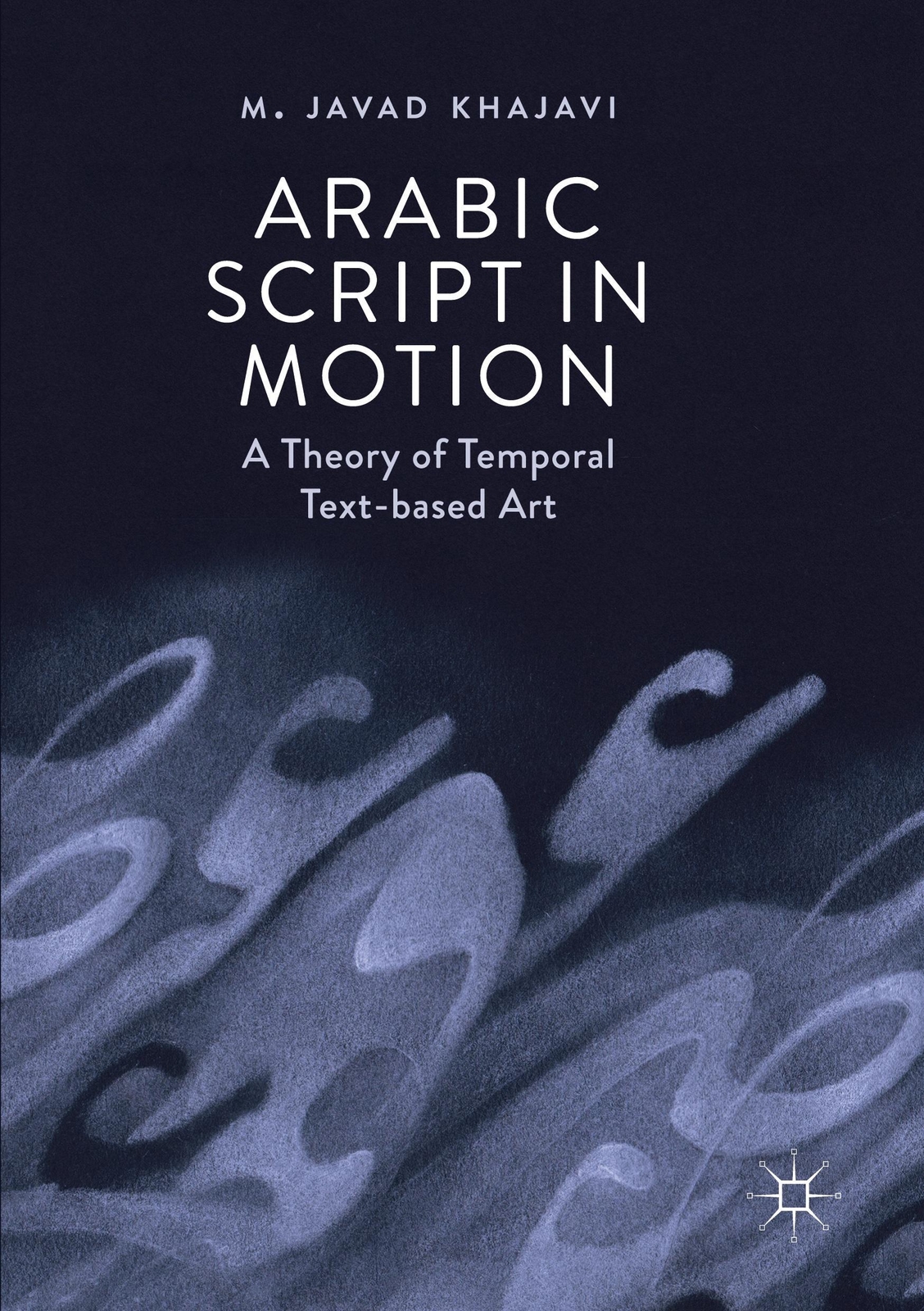Thumbnail - Arabic Script In Motion | M. Javad Khajavi | A Theory Of Temporal