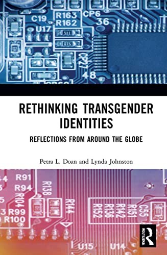 Rethinking Transgender Identities: Reflections , Doan, Johnston..