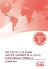 The Struggle for Yemen and the Challenge of Al-Qaeda in the Arabian Peninsula by Andrew W Terrill, Strategic Studies Institute (Paperback / softback, 2013)