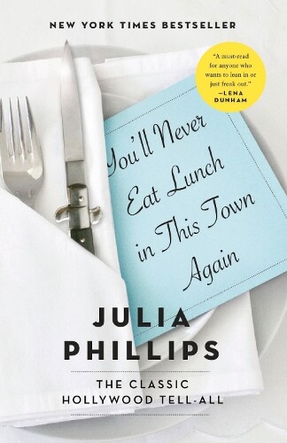 Thumbnail - Julia Phillips You'll Never Eat Lunch In This Town Again (taschenbuch)