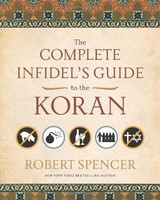 The Complete Infidel`s Guide To The Koran By Robert Spencer, (paperback), Regner on sale The Complete Infidel`s Guide To The Koran By Robert Spencer, (paperback), Regner on sale
