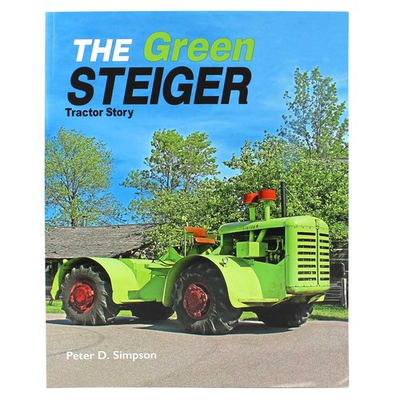 #ad The Green Steiger Tractor Story 206 Page Book by Peter D. Simpson $44.99