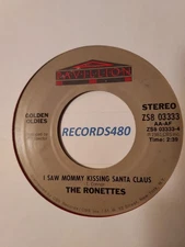 Christmas 45 The Ronettes/The Crystals "I Saw Mommy Kissing Santa Claus"