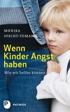 Wenn Kinder Angst haben - Wie wir helfen können von... | Buch | Zustand sehr gut