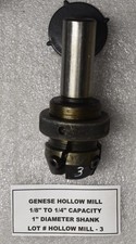 GENESE HOLLOW MILL - 1/8" TO 1/4" WITH 1" SHANK - LOT #3