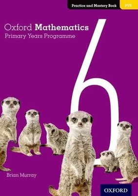 Brian Murray | Oxford Mathematics Primary Years Programme Practice and...