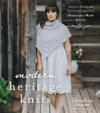 Modern Heritage Knits: Sweaters, Shawls and Accessories Inspired by Ameri - GOOD