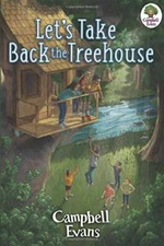 Lets Take Back the Tree House - Paperback By Evans, Campbell - ACCEPTABLE