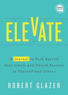 Elevate - Journal (Ignite Reads), Glazer, Robert