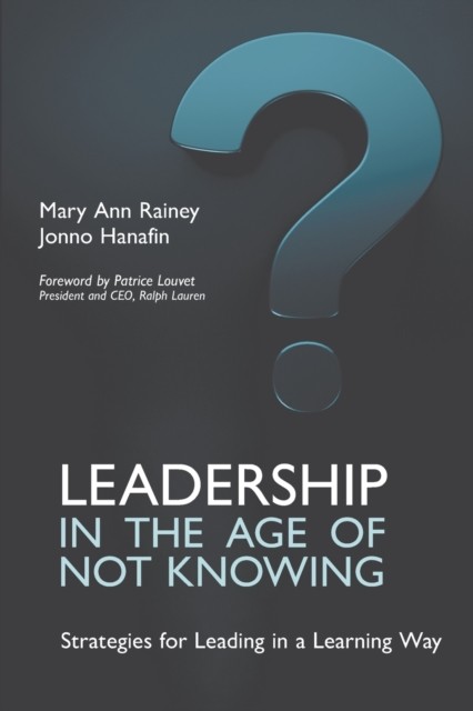 Leadership in the Age of Not Knowing by Jonno Hanafin (Paperback Book)