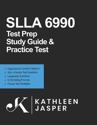 Kathleen M Jasper Ed SLLA 6990 Test Prep Study Guide and Practice Te (Paperback)