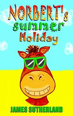 Norbert's Summer Holiday: 2 (Norber..., Sutherland, Jam