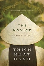 THE NOVICE: A STORY OF TRUE LOVE By Thich Nhat Hanh - Hardcover *Mint Condition*