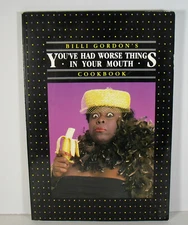 Billi Gordon Cookbook LGBTQ Humor You've Had Worse Things in Your Mouth 1985