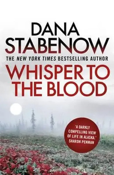 Whisper To The Blood | A Kate Shugak Investigation 15 | Dana Stabenow | Englisch-image
