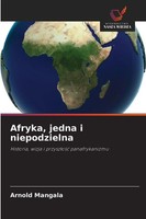 Arnold Mangala | Afryka, Jedna I Niepodzielna | Taschenbuch | Polnisch (2025)