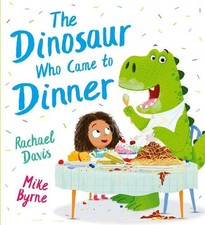 Rachael Davis The Dinosaur Who Came to Dinner (PB) (Paperback) (UK IMPORT)