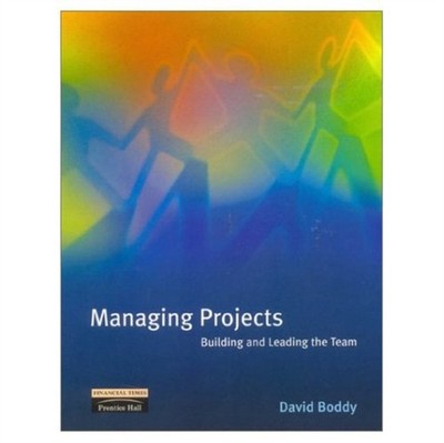 Managing Projects : Building and Leading the Team Paperback David
