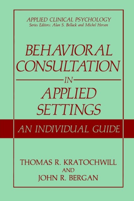 Behavioral Consultation in Applied Settings by John R. Bergan (Paperback Book) - Image 3
