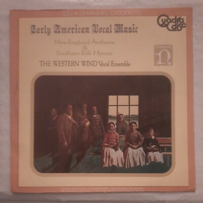 EARLY AMERICAN VOCAL MUSIC-New England Anthems Southern Folk Hymns LP Quadradisc
