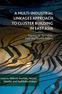 A Multi-Industrial Linkages Approach to Cluster Building in East