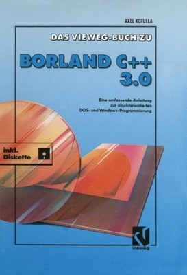 Kotulla - Das Vieweg Buch zu Borland C   3.0   Objektorientierte DOS - X555z