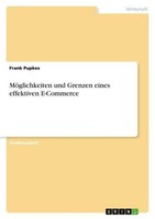 MöGlichkeiten Und Grenzen Eines Effektiven E-Commerce Frank Pupkes