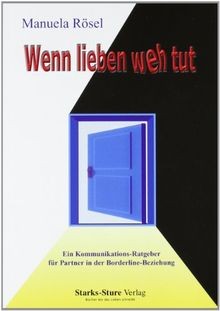 Wenn lieben weh tut - Ein Kommunikationsratgeber fü... | Buch | Zustand sehr gut