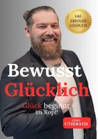 JöRg Utzerath | Bewusst GlüCklich | Taschenbuch | Deutsch (2025) | 216 S.