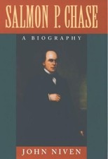 John Niven Salmon P. Chase: A Biography (Hardback) (UK IMPORT)