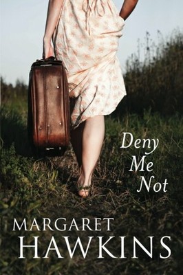 Deny Me Not by Hawkins, Margaret 0957534221 FREE Shipping