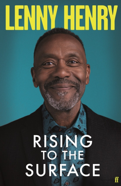 Rising to the Surface by Lenny Henry (Hardback Book)