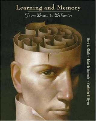 Learning and Memory : From Brain to Behavior Hardcover