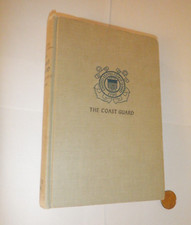 1962 "THE COAST GUARD" BOOK UNITED STATES U.S. VIETNAM WAR ERA SHIPS BOATS 1958