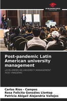 Carlos Rios - Campos (U. A.) | Post-Pandemic Latin American University...